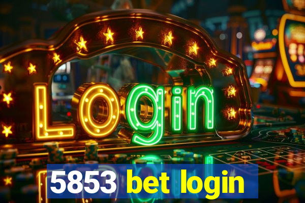 5853 bet login